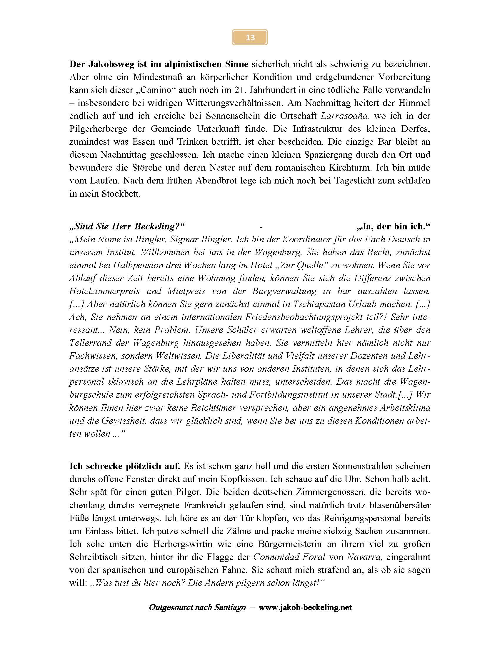 Die Andern pilgern schon l&auml;ngst! -- 
www.jakob-beckeling.net