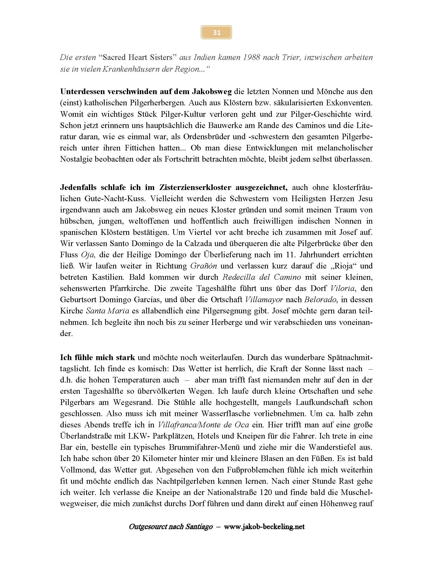 Jakobsweg ganz s&auml;kularisiert ohne Nonnen und M&ouml;nche? --
www.jakob-beckeling.net