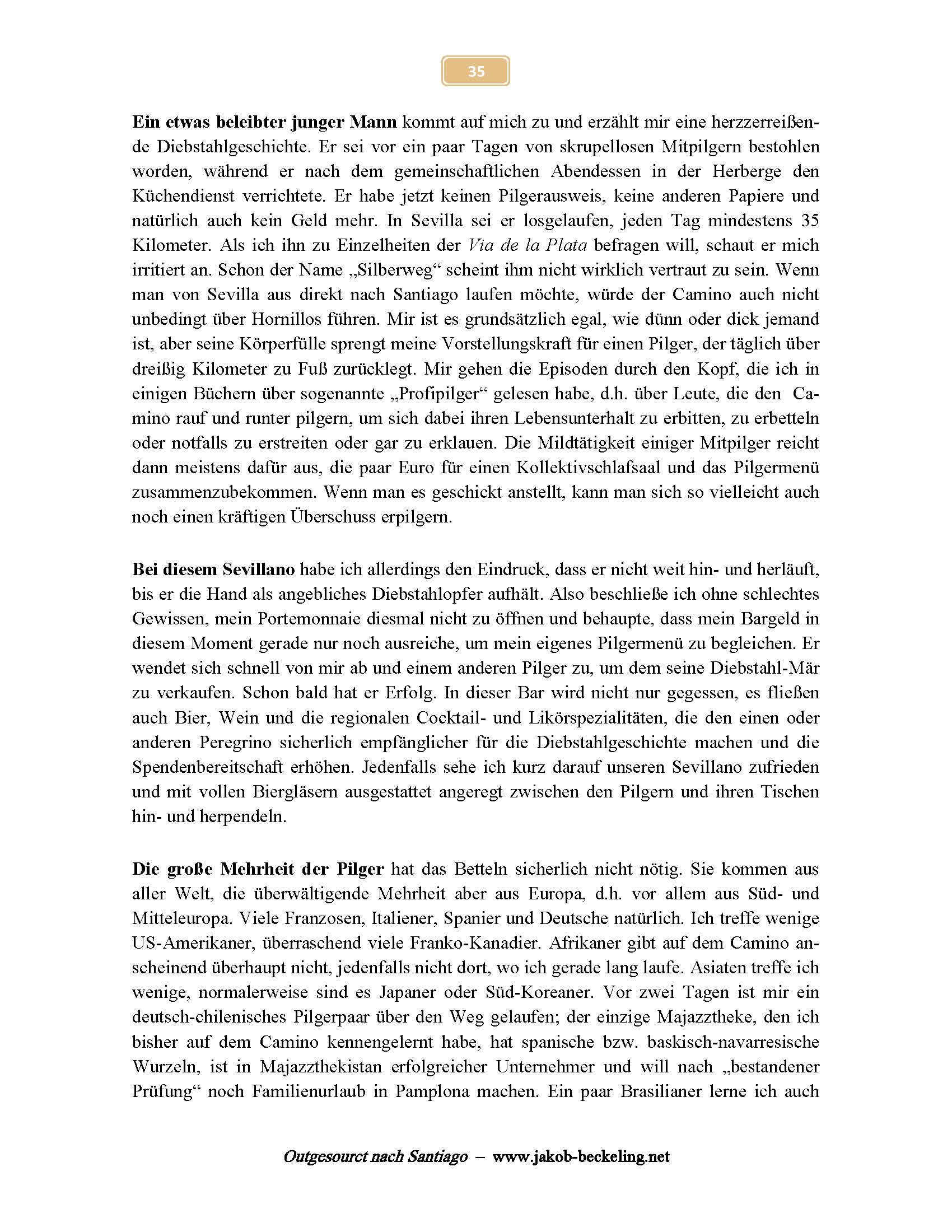 "Pilgerbettler" und "Profipilger" auf dem Camino de Santiago -- 
www.jakob-beckeling.net