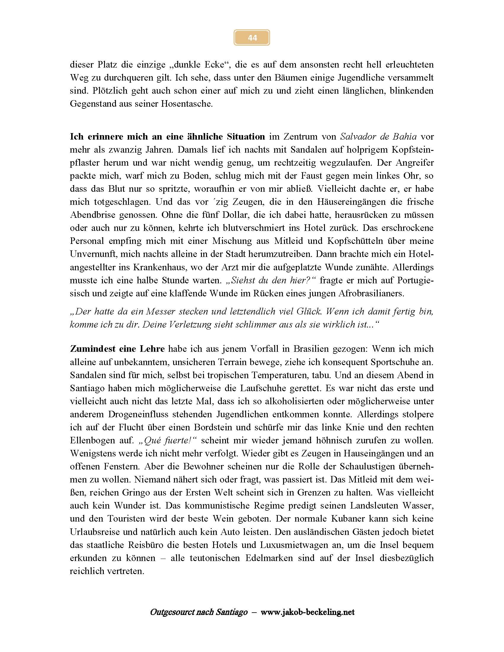Salvador de Bahia - Santiago de Cuba - gef&auml;hrliche Situationen. -- 
www.jakob-beckeling.net